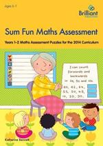 Sum Fun Maths Assessment for 5-7 year olds: Years 1-2 Maths Assessment Puzzles for the 2014 Curriculum