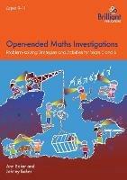 Open-ended Maths Investigations, 9-11 Year Olds: Maths Problem-solving Strategies for Years 5-6