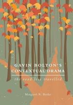 Gavin Bolton's Contextual Drama: The Road Less Travelled