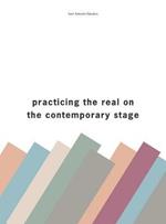 Practising the Real on the Contemporary Stage