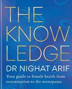 The Knowledge: Your guide to female health – from menstruation to the menopause