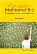 Motivating Mathematics: Engaging Teachers And Engaged Students