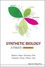 Synthetic Biology - A Primer (Revised Edition)