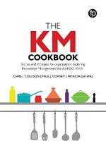 The KM Cookbook: Stories and strategies for organisations exploring Knowledge Management Standard ISO30401