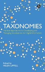 Taxonomies: Practical Approaches to Developing and Managing Vocabularies for Digital Information