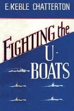 Fighting the U-Boats 1914-1917