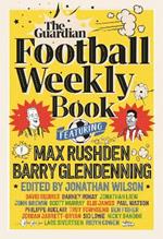 The Football Weekly Book: The first ever book from everyone’s favourite football podcast