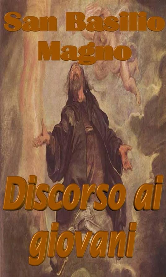 Discorso ai giovani - San Basilio Magno - ebook