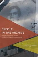 Creole in the Archive: Imagery, Presence and the Location of the Caribbean Figure