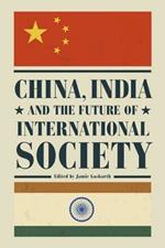 China, India and the Future of International Society