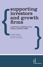 Supporting Investors and Growth Firms: A Bottom-Up Approach to a Capital Markets Union