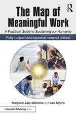 The Map of Meaningful Work (2e): A Practical Guide to Sustaining our Humanity