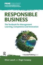 Responsible Business: The Textbook for Management Learning, Competence and Innovation