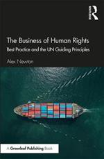 The Business of Human Rights: Best Practice and the UN Guiding Principles