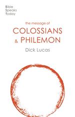 The Message of Colossians & Philemon