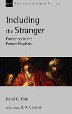 Including the Stranger: Foreigners In The Former Prophets