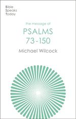 The Message of Psalms 73-150