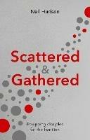 Scattered and Gathered: Equipping Disciples for the Frontline