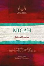 Micah: A Pastoral and Contextual Commentary