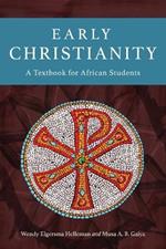 Early Christianity: A Textbook for African Students