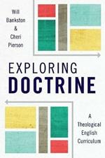 Exploring Doctrine: A Theological English Curriculum