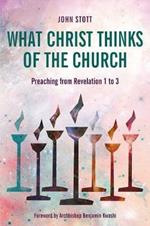 What Christ Thinks of the Church: Preaching from Revelation 1-3