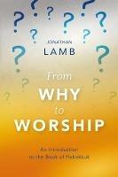 From Why to Worship: An Introduction to the Book of Habakkuk