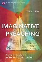 Imaginative Preaching: Praying the Scriptures so God can Speak through You