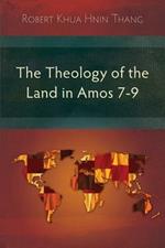 The Theology of the Land in Amos 7-9