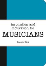 Inspiration and Motivation for Musicians