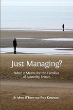 Just Managing?: What it Means for the Families of Austerity Britain