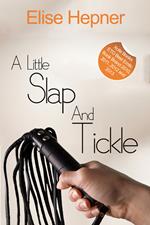 A Little Slap and Tickle