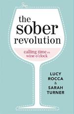 The Sober Revolution: Calling Time on Wine O'Clock