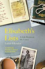 Elisabeth’s Lists: A Life Between the Lines