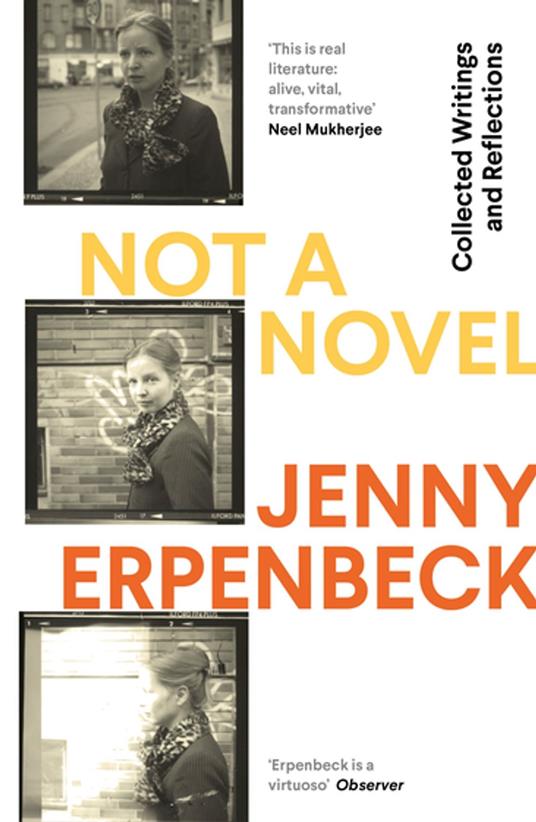 Not a Novel: Collected Writings and Reflections