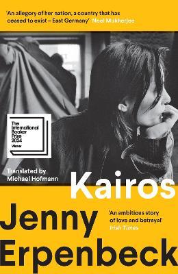 Kairos: Winner of the International Booker Prize - Jenny Erpenbeck - cover