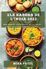 Els Sabors de l'India 2023: Descobreix les Delicies de la Cuina India en la Teva Propia Cuina