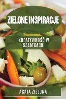 Zielone inspiracje: Kreatywnosc w salatkach