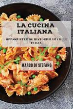 La Cucina Italiana: Oppskrifter og historier fra hele Italia
