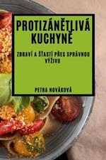 Protizanetliva kuchyne: Zdravi a stasti pres spravnou vyzivu