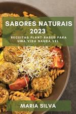 Sabores Naturais 2023: Receitas Plant-Based para uma Vida Sauda vel