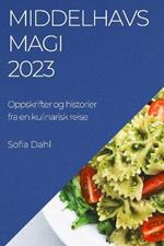 Middelhavsmagi 2023: Oppskrifter og historier fra en kulinarisk reise