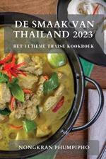 De Smaak van Thailand 2023: Het Ultieme Thaise Kookboek