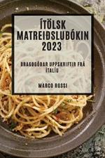 Itoelsk matreidslubokin 2023: Bragdgodar uppskriftir fra Italiu