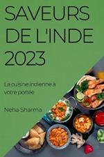 Saveurs de l'Inde 2023: La cuisine indienne a votre portee