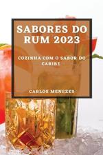 Sabores do Rum 2023: Cozinha com o sabor do Caribe