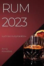 Rum 2023: kuchnia z nuta Karaibow