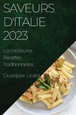 Saveurs d'Italie 2023: Les Meilleures Recettes Traditionnelles