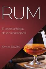 Rum: El secret amagat de la cuina tropical