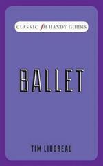 Ballet (Classic FM Handy Guides)